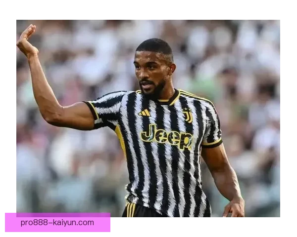 布雷默持续提升，成为尤文图斯后防的重要支柱