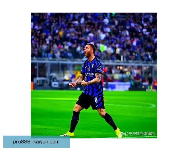 国米控球能力持续提升,球队在新赛季展现出更强竞争力 国米控球能力持续提升,球队在新赛季展现出更强竞争力